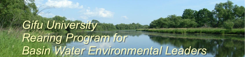 Gifu University Rearing Program for Basin Water Environmental Leaders